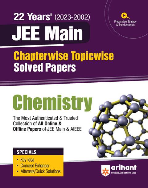 Arihant 22 Years' Chapterwise Topicwise (2023-2002) JEE Main Solved Papers Chemistry Fourteenth Edition