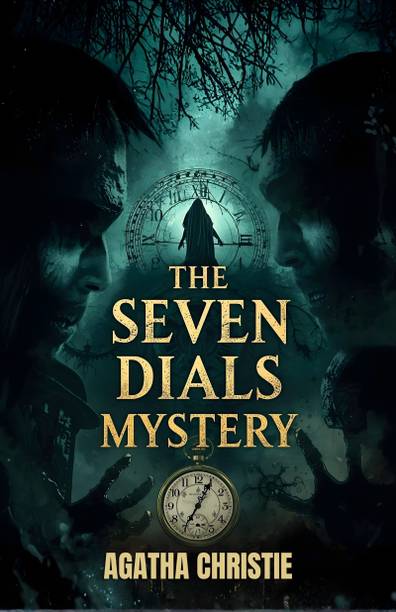 The Seven Dials Mystery: A Classic British Whodunit of Secret Societies, Hidden Clocks, and Deadly Deception
