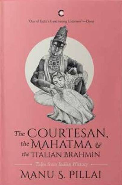 The Courtesan, the Mahatma and the Italian Brahmin