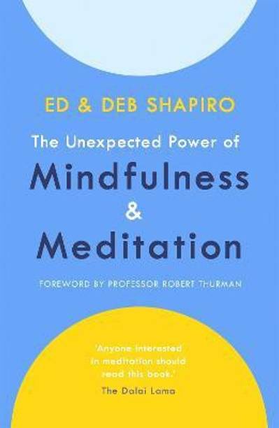 The Unexpected Power of Mindfulness and Meditation