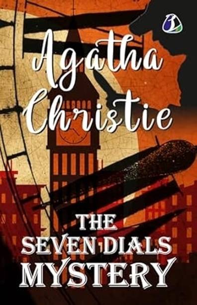 The Seven Dials Mystery: The Classic Agatha Christie Mystery (DELUXE HARDBOUND EDITION)