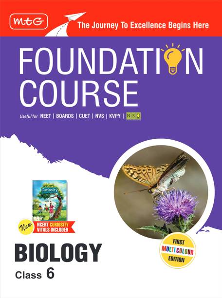MTG Foundation Course Class 6 Biology Book (Edition 2025) For NEET, NSO Olympiad, CUET, NVS, KVPY & Boards Exam | Based on NCERT Latest Pattern