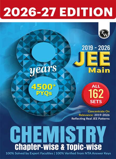 PW JEE Main 8 Years (2019-2026) PYQs Chemistry Chapterwise and Topicwise All 162 Sets For 2027 Exams