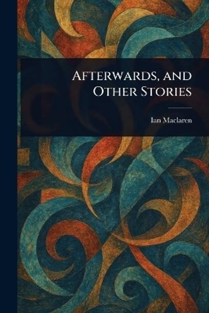 Afterwards, and Other Stories