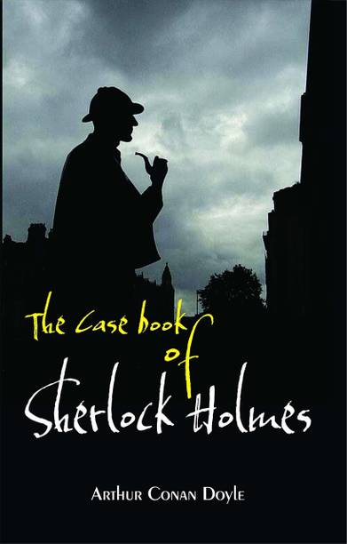 The Case book of Sherlock Holmes