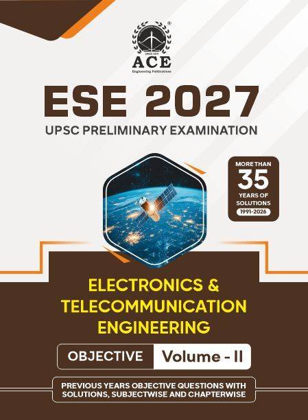 ESE 2027 Prelims Electronics & Telecommunication Engineering Objective Volume 2 Previous Questions with Subject Wise &amp; Chapter Wise Solutions (1991-2026)