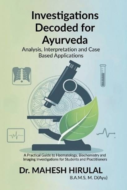 Investigations Decoded for Ayurveda