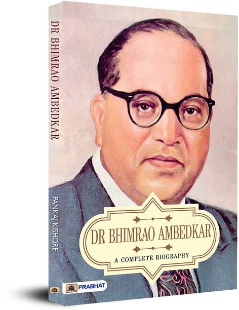 Dr Bhimrao Ambedkar a Complete Biography
