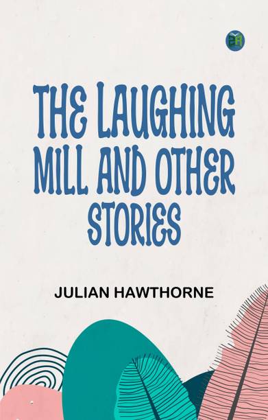 The Laughing Mill and Other Stories