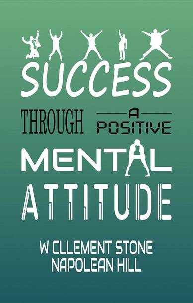 Success Through A Positive Mental Attitude