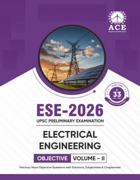 ESE 2026 Prelims Electrical Engineering Objective Volume 2 Previous Questions with Subject Wise & Chapter Wise Solutions 33 Years  - ESE2026 ELECTRICL ENGINEERING OBJECTIVE V2