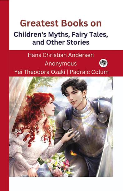 Greatest Books on Children's Myths, Fairy Tales, and Other Stories (Grapevine edition)