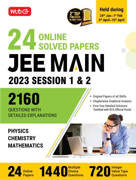 MTG 24 JEE Main Online 2023 Session 1 & 2 (All Sitting) - JEE Previous Year Solved Question Papers with Chapterwise Detailed Solution | PYQs for Physics, Chemistry & Mathematics