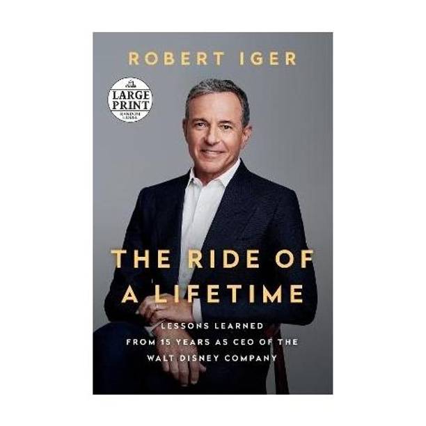The Ride of a Lifetime  - The Ride of a Lifetime: Lessons in Creative Leadership