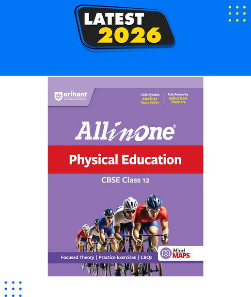 अरिहंत ऑल इन वन फिजिकल एजुकेशन 12 फॉर CBSE एग्ज़ाम 2026-27 | NCERT बेस्ड कम्पलीट थ्योरी, प्रैक्टिस एक्सरसाइजेस, CBQs, ए-आर, सैंपल पेपर्स एंड माइंड मैप्स | रिवाइज़्ड एडिशन एज़ पर लेटेस्ट सिलेबस
