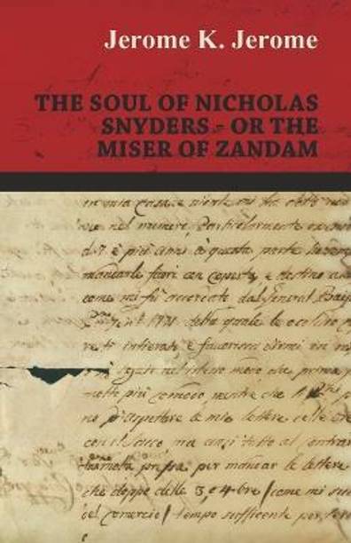 The Soul of Nicholas Snyders - Or the Miser of Zandam