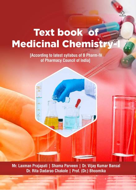 TEXT BOOK OF MEDICINAL CHEMISTRY-I - According to latest syllabus of B Pharm-IV of Pharmacy Council of India