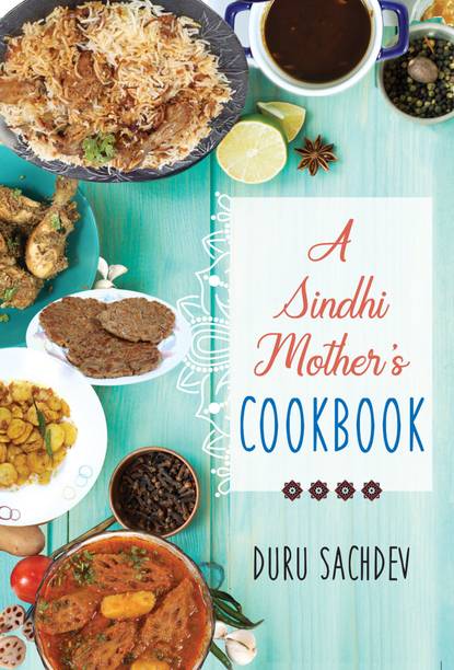 A Sindhi Mother?s Cookbook