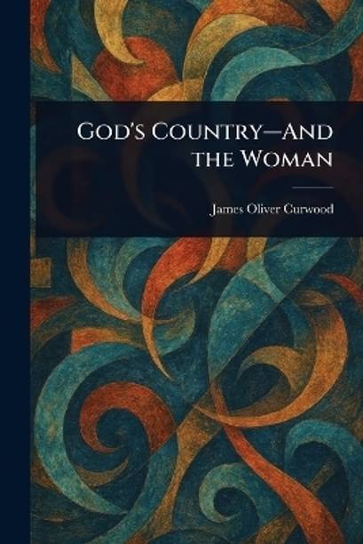 God's Country-And the Woman