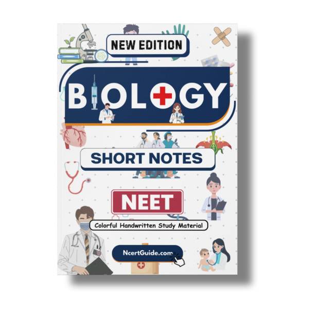 NEET Biology Short Notes | Handwritten & Colorful | Quick Revision Book for NEET 2025  - NCERT NEET Biology Chapter-wise Notes for Fast Last-Minute Exam Revision