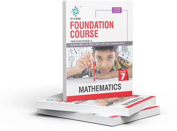 HIVE MIND FOUNDATION COURSE  - (MATH ) CLASS-7-Your Companion to Crack NTSE-STSE-JEE-NEET Olympiad Exam and other Competitive Exams