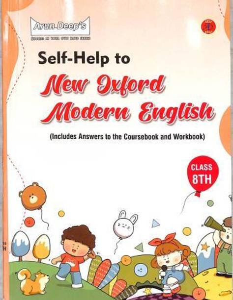 Arun Deeps Self Help To New Oxford Modern English Class 8 (For 2024 Examination)
