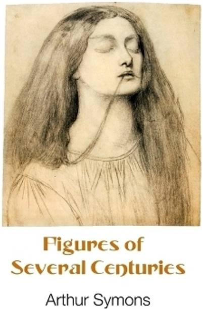Figures of Several Centuries