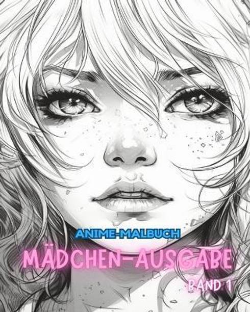 Anime-Malbuch M?DCHEN-AUSGABE Band 1
