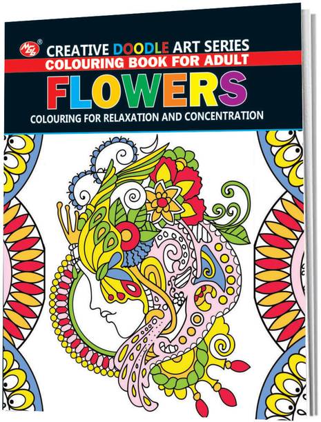 Creative Doodle Art Series Colouring Book for Adults – Flowers | 32 Beautiful Floral Designs | Stress Relief, Relaxation & Mindfulness | 8.5 x 11 Inches
