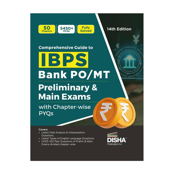 Disha Comprehensive Guide to IBPS Bank PO/ MT Preliminary & Main Exams with Chapter-wise PYQs 14th Edition | 50 Chapters | 5400+ MCQs | Fully Solved