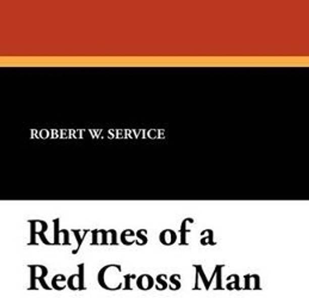 Rhymes of a Red Cross Man