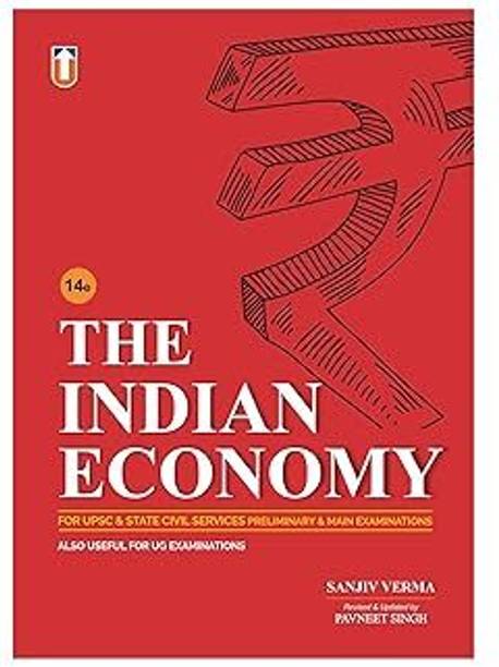 The indian economy  - Indian Economy Book for UPSC CSE in English by Sanjiv Verma | 14th Edition | Revised by Pavneet Singh