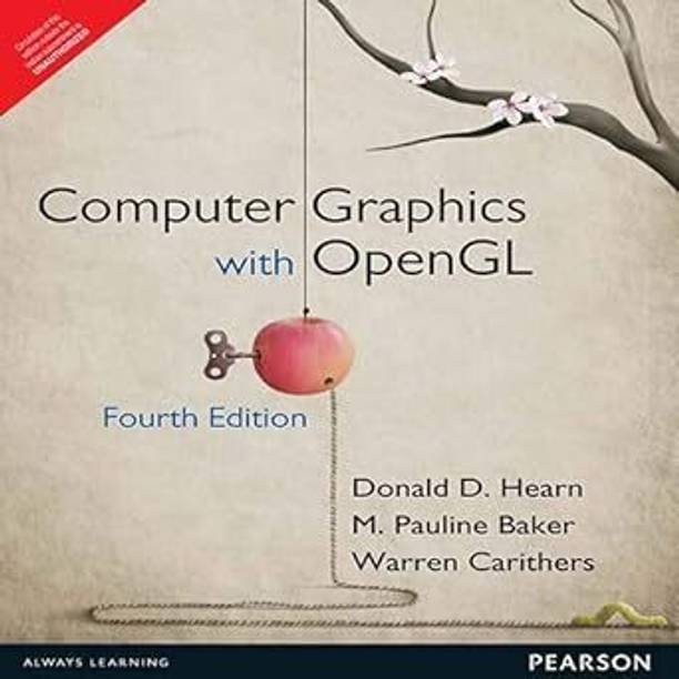 COMPUTER GRAPHICS WITH OPEN GL, 4TH EDN  - COMPUTER GRAPHICS WITH OPEN GL By DONALD