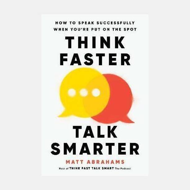 Think Faster, Talk Smarter