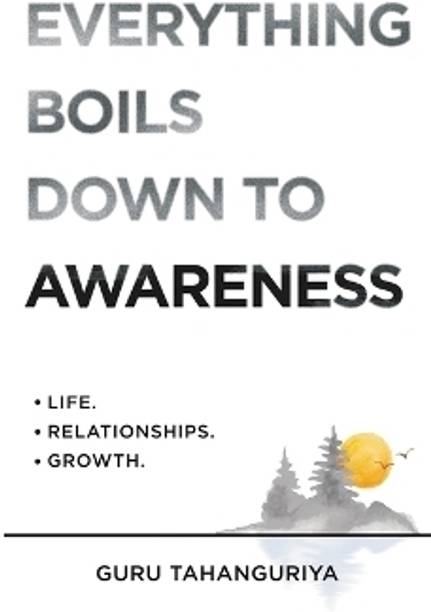 Everything Boils Down To Awareness