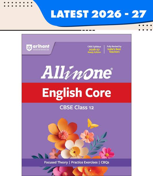 All in One English Core Class 12 for CBSE Exam 2026-27 | NCERT Based Complete Theory, Practice Exercises, CBQs, A-R, Sample Papers & Mind Maps | Revised Edition as per Latest Syllabus