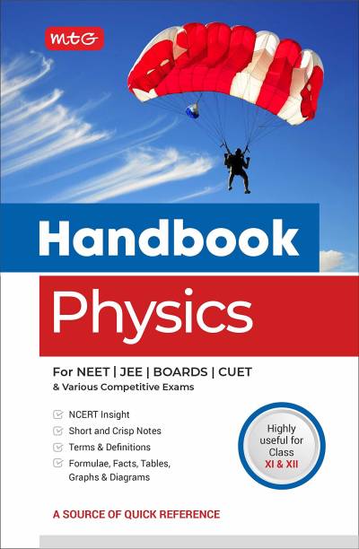 MTG Handbook of Physics For NEET, JEE, CUET, Boards & Various Competitive Exams (Class 11 & 12) - NCERT Insight | Short and Crisp Notes | Formulae, Facts, Tables, Graphs & Diagrams