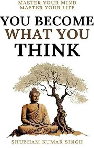 You Become What You Think  - You Become What You Think (Paperback, Shubham Kumar Singh)