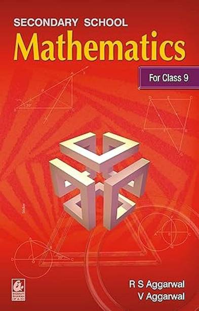 Secondary School Mathematics for Class 9 - R.S. Aggarwal - CBSE