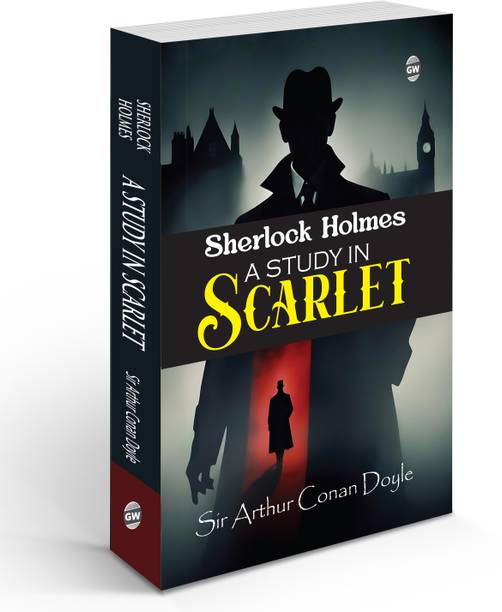 Sherlock Holmes – A Study in Scarlet (Paperback) : The First Sherlock Holmes Mystery, Classic Tale of Crime, Clues & Brilliant Deduction by Arthur Conan Doyle, Must read Classis Novel