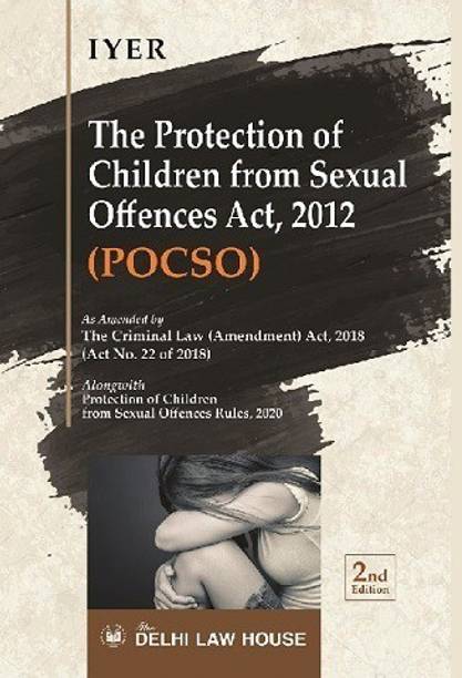 Protection Of Children From Sexual Offences Act, 2012 With Protection Of Children From Sexual Offences Rules, 2013 As Amended Upto 2019 With POCSO(Amendment) Act, 2019 The Muslim Women(Protection Of Right On Marriage) Act, 2019 (Triple Talaq), 2nd