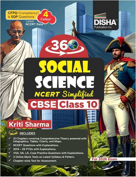 Disha 360 Social Science Class 10 NCERT Simplified | Theory, Question Bank, PYQs, Sample Papers, Competency & NCERT Questions | SST Class 10 CBSE Book by Kriti Sharma for 2026 Exam