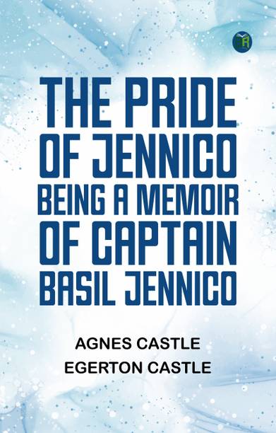 The Pride of Jennico: Being a Memoir of Captain Basil Jennico