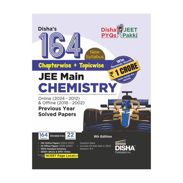 (Old Edition ) Disha's 164 New Syllabus Chapter-wise + Topic-wise JEE Main Chemistry Online (2024 - 2012) & Offline (2018 - 2002) Previous Years Solved Papers 8th Edition | NCERT PYQ Question Bank with 100% Detailed Solutions