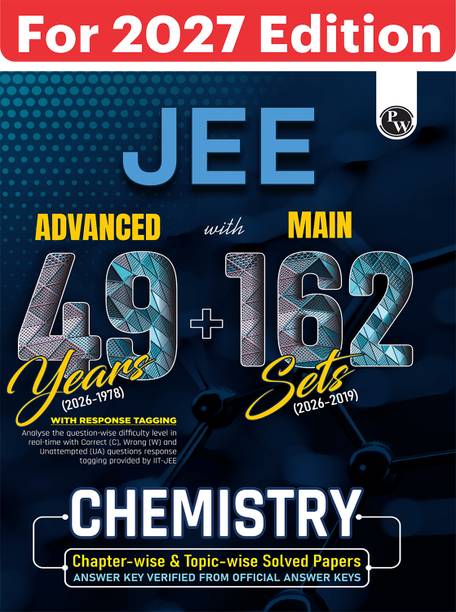 PW JEE Advanced 49 Years (2026-1978) with JEE Main 162 Sets PYQs (2026-2019) Chemistry