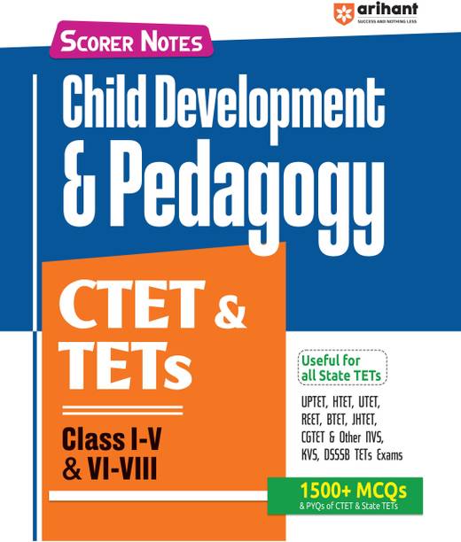 (Old Edition) Arihant CTET and TETs Scorer Notes Classes 1-5 and 6-8 Exam 2025 | Child Development & Pedagogy Book | 1500+ MCQs with PYQs