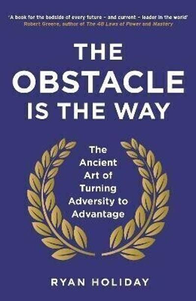The Obstacle is the Way  - The Ancient Art of Turning Adversity to Advantage with 1 Disc