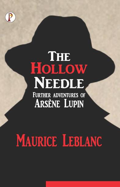 The Hollow Needle: Further Adventures of Arsène Lupin