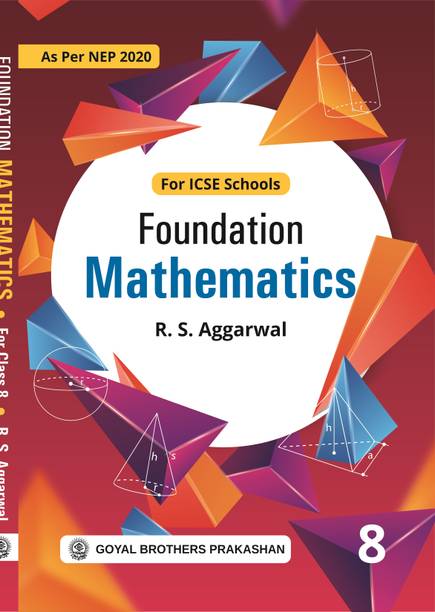 Foundation Mathematics for Class 8 (2024 Edition)