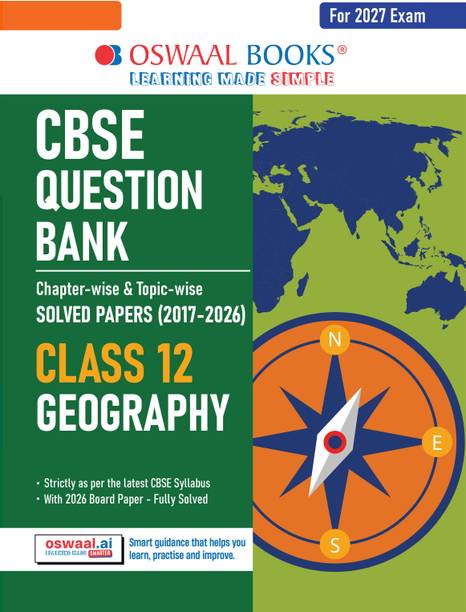 CBSE Class 12 Geography Question Bank | Chapter & Topic-wise Solved Papers (2017 2026) | Based on Latest Syllabus (April 2026) | Includes 2026 Papers | | For 2027 Exam